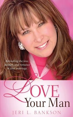 Love Your Man by Bankson, Jeri L.