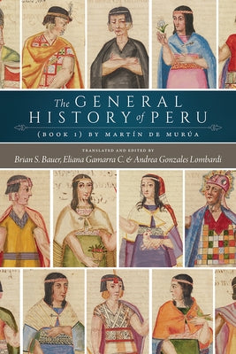 The General History of Peru: Book 1 by de Murúa, Martín