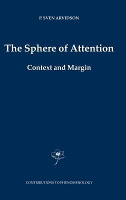 The Sphere of Attention: Context and Margin by Arvidson, P. Sven