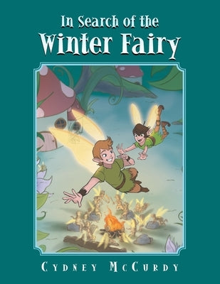 In Search of the Winter Fairy by McCurdy, Cydney