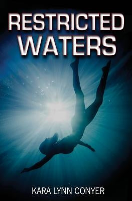 Restricted Waters by Conyer, Kara Lynn