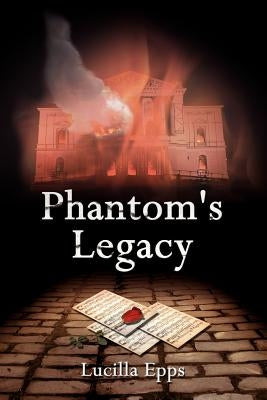Phantom's Legacy by Epps, Lucilla
