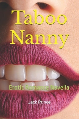 Taboo Nanny: Erotic Romance Novella by Prince, Jack