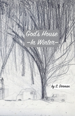 God's House in Winter by Dorman, S.