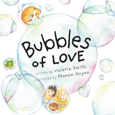 Bubbles of Love by Smith, Valerie