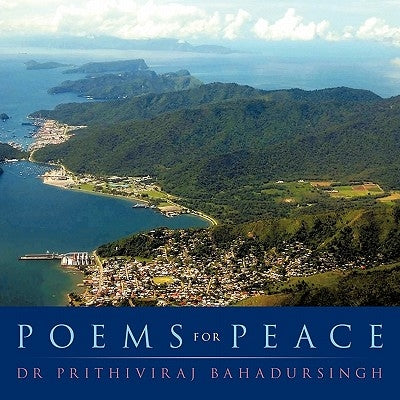 Poems for Peace by Bahadursingh, Prithiviraj