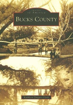 Bucks County by Clark, Kathleen Zingaro