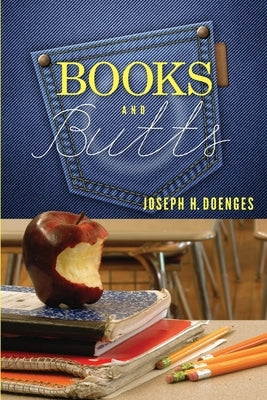 Books and Butts by Doenges, Joseph H.