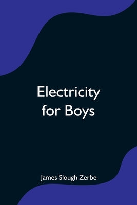 Electricity for Boys by Slough Zerbe, James