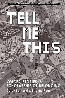 Tell Me This: Voices, Stories, and Scholarship of Belonging by Borkoski, Carey