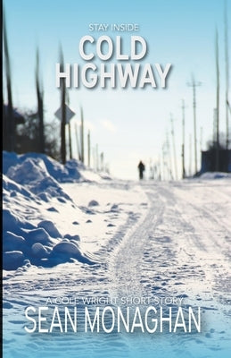 Cold Highway by Monaghan, Sean