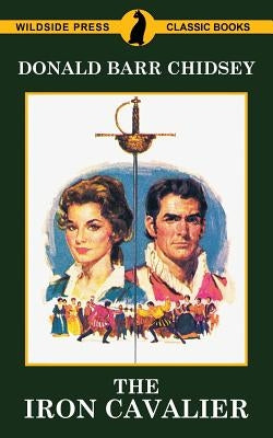 The Iron Cavalier by Chidsey, Donald Barr