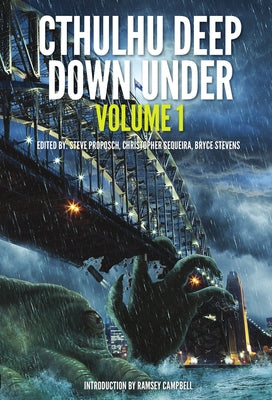 Cthulhu Deep Down Under Volume 1 by Proposch, Steve