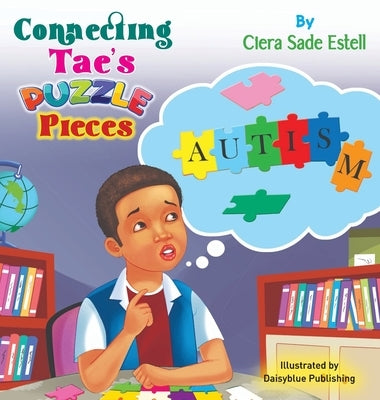 Connecting Tae's Puzzle Pieces by Estell, Ciera Sade