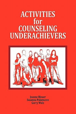 Activities for Counseling Underachievers by Bleuer, Jeanne