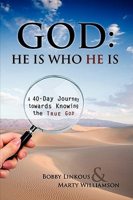 God: He Is Who He Is by Williamson, Marty