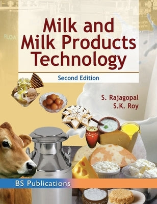 Milk and Milk Products Technology by Roy, S. K.