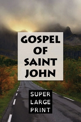 The Gospel of Saint John by Print, Super Large