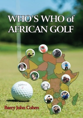 Who's Who of African Golf by Cohen, Barry John