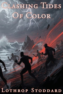 Clashing Tides Of Color by Stoddard, Lothrop