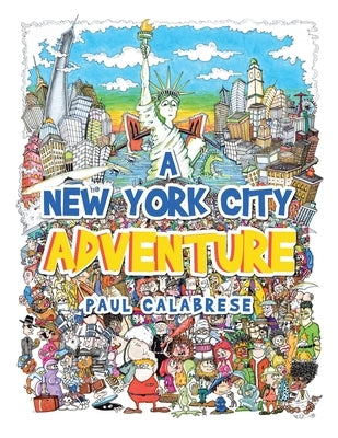 A New York City Adventure by Calabrese, Paul