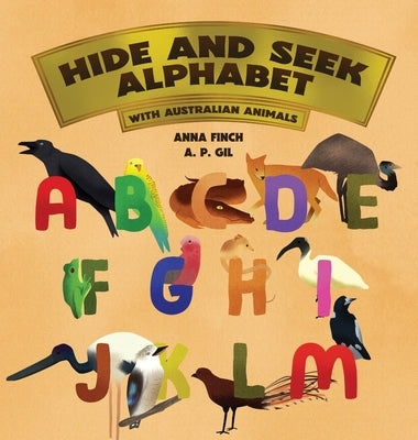 Hide and Seek Alphabet: With Australian Animals by Finch, Anna