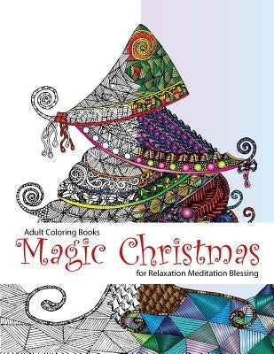 Adult Coloring Book: Magic Christmas: for Relaxation Meditation (adult coloring books, coloring pages, christmas coloring pages, christmas, by Coloring, Link