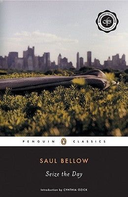 Seize the Day by Bellow, Saul