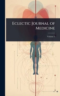 Eclectic Journal of Medicine by 