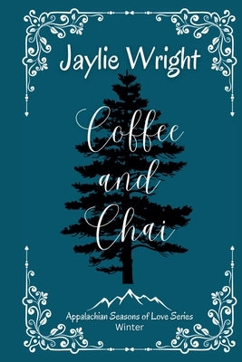 Coffee and Chai by Wright, Jaylie