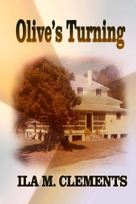 Olive's Turning by Clements, Ila M.