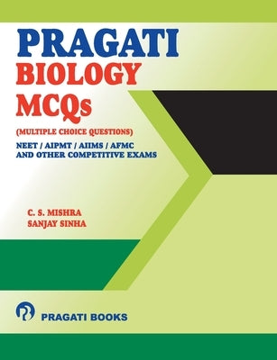 Pragati Biology MCQs NEET by Mishra, C. S.