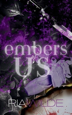 Embers of Us: A Standalone Dark Romance by Wilde, Ria