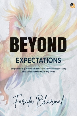 Beyond Expectations by Bharmal, Farida