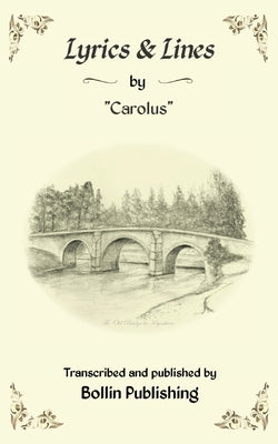 Lyrics & Lines by "Carolus" by Parkinson, J. P.