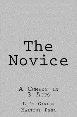 The Novice: A Comedy in 3 Acts by Araujo Da Costa, Francisco