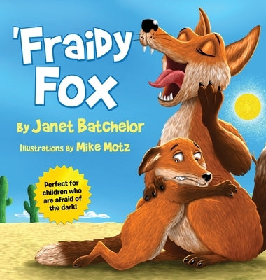 'Fraidy Fox by Batchelor, Janet
