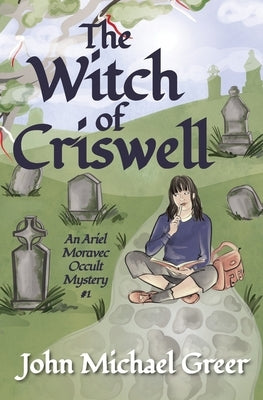 The Witch of Criswell by Greer, John Michael