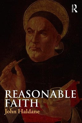 Reasonable Faith by Haldane, John