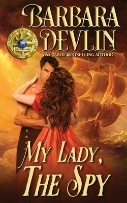 My Lady, The Spy by Devlin, Barbara