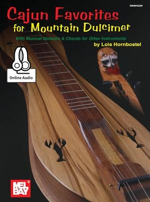 Cajun Favorites for Mountain Dulcimer by Lois Hornbostel