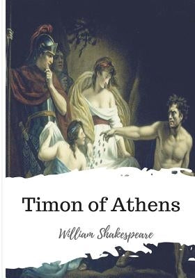 Timon of Athens by Shakespeare, William