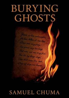 Burying Ghosts: Poetic Novel by Chuma, Samuel