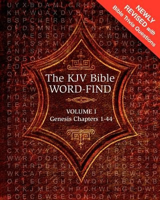 The KJV Bible Word-Find: Volume 1, Genesis Chapters 1-44 by Webb, Karen
