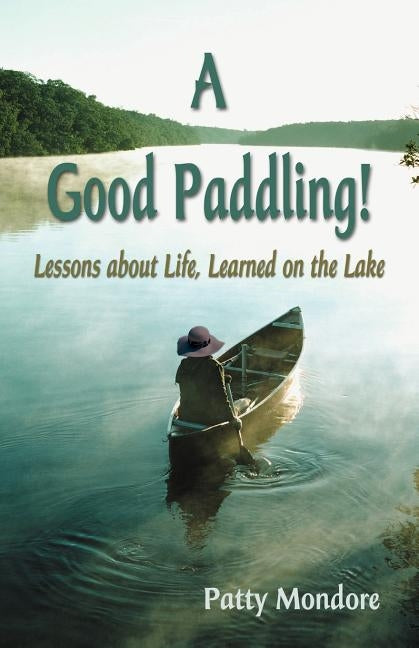 A Good Paddling by Mondore, Patty