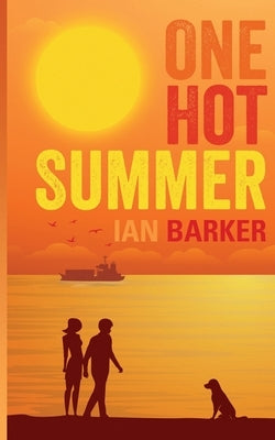 One Hot Summer by Barker, Ian