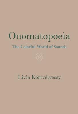 Onomatopoeia by Körtvélyessy, Lívia