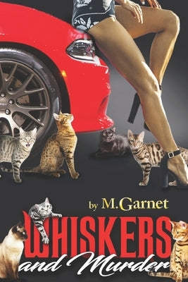 Whiskers And Murder by Garnet, M.