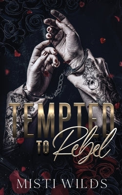 Tempted to Rebel by Wilds, Misti