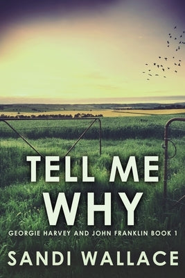 Tell Me Why by Wallace, Sandi